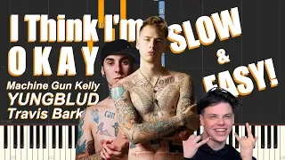 I Think I'm OKAY - Machine Gun Kelly, YUNGBLUD, Travis Barker (SLOW & EASY Piano Tutorial)