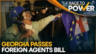 Georgia Protests: Foreign agents bill passed despite protests | Race To Power