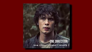 one direction ↬ one thing ( slowed + reverb )❦