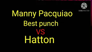 Manny Pacquiao  best punch vs Hatton