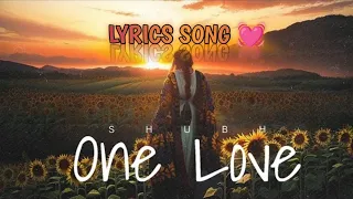 One Love ❤️ Lyrics Song Shubh Singer:- Shubh |  Music:- Shubh