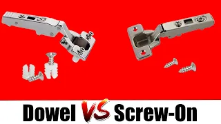 Cabinet Door Hinge - Dowel VS Screw-on | What's the difference?