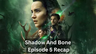 Shadow And Bone | Netflix Series | Season 1 |  Episode 5 Recap | Review | Summary | Explained