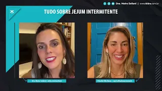 Tudo sobre Jejum Intermitente - Priscila Villas Boas convida Dra. Maíra Soliani