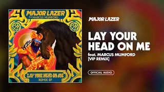 Major Lazer - Lay Your Head On Me (feat. Marcus Mumford) (VIP Remix)