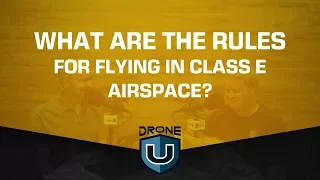 What Are the Rules for Flying in Class E Airspace?