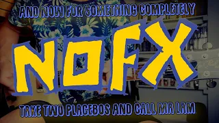 Nofx - 01 And Now For Something Completely & 02 Take Two Placebos And Call Ma Lam - Cover