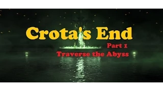 Destiny Crota's End Traverse the Abyss - Part 1 - Complete Guide!