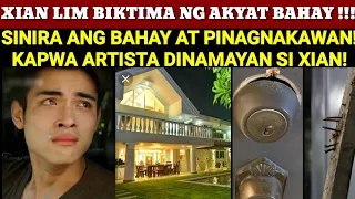 XIAN LIM BIKTIMA NG AKYAT BAHAY!! SINIRA ANG BAHAY AT PINAGNAKAWAN! KAPWA ARTISTA DINAMAYAN SI XIAN!