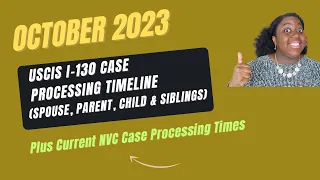 USCIS Form I-130 Case Processing Times For Spouse, Parent, Child & Siblings | October 2023