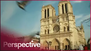 The Secret Of Notre Dame: A Living Cathedral | Perspective