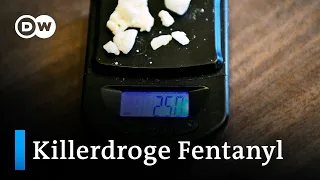 Fentanyl: Drogenkrise in den USA | DW Nachrichten