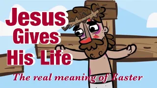 Jesus Gives His Life/ The Real Meaning of Easter/Matthew 27