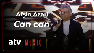 Afşin Azəri – Can can – 7 Canlı