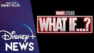 More Details Announced For Marvel “What If” Disney+ Original Animated Series At SDCC