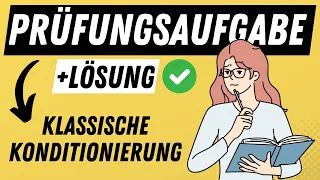 KLASSISCHE KONDITIONIERUNG - Fallbeispiel aus PRÜFUNG zum klassischen Konditionieren | ERZIEHERKANAL