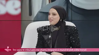 NJË GOTË ROSE- Tre vajza të mbuluara me shami, tregojnë si mund të jesh dhe trendi- 24 Shkurt