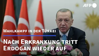 Erdogan tritt erstmals seit Erkrankung wieder öffentlich auf | AFP