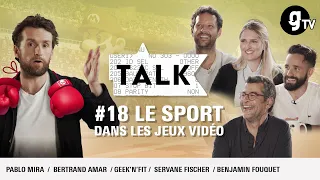 TALK #18 LE SPORT DANS LES JEUX VIDÉO w/ BERTRAND AMAR, SERVANE FISCHER, GEEK'N'FIT