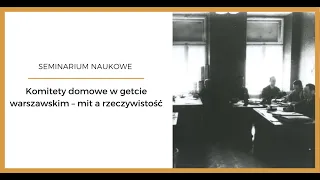 Komitety domowe w getcie warszawskim – mit a rzeczywistość