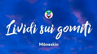 Måneskin - Lividi sui gomiti (Testo/Lyrics)