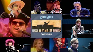 Elton John - Im Still Standing - Through The Years (1983-2022)