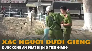 Một người đàn ông chết dưới giếng nước ở Tiền Giang