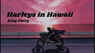 Katy Perry - Harleys in Hawaii (Lirik bahasa Indonesia/Terjemahan)