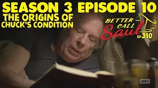 Better Call Saul Season 3 Finale - Chuck's Condition Relapse Explained - Chuck's Notebook