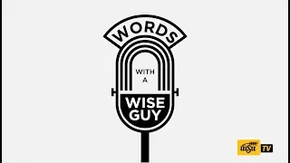 Words With a Wise Guy: Episode 8