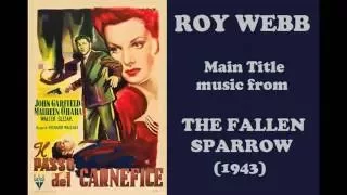 Roy Webb: music from The Fallen Sparrow (1943) Film Noir
