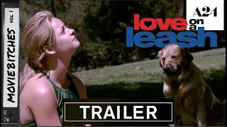 HDTGM - Love on a Leash A24 Trailer