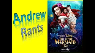 Andrew Rants: The Little Mermaid Live?