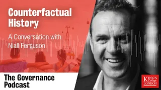 Podcast: Counterfactual History with Niall Ferguson