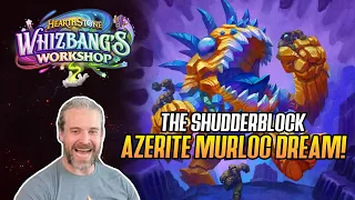 (Hearthstone) The Shudderblock Azerite Murloc DREAM! Excavate Shaman