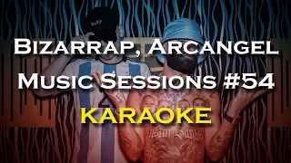 BZRP Music Sessions #54 (KARAOKE) | Arcangel, Bizarrap
