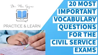 CIVIL SERVICE EXAM | 20 MOST IMPORTANT VOCABULARY QUESTIONS FOR THE CIVIL SERVICE EXAMS | CSE Q&A