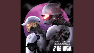 2 Be High