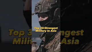 top 35 Strongest Military In Asia #shorts #video #viral #military #asia