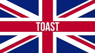 How to Pronounce Toast with a British Accent