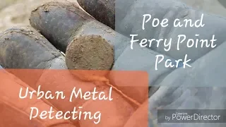 Urban Metal Detecting Poe and Ferry Point Park