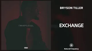 Bryson Tiller - Exchange (432Hz)