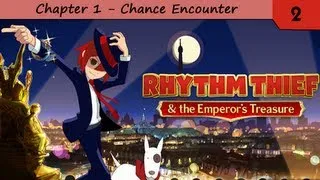 Rhythm Thief & The Emperor's Treasure - Chapter 1 - Chance Encounter