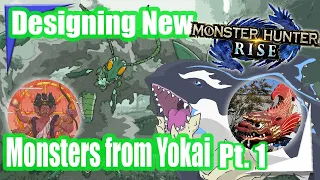 【Monster Hunter Rise】Designing Monsters from Yokai pt 1
