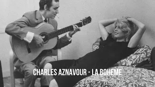 Charles Aznavour - La Boheme | French | Oldies