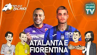 Atalanta e Fiorentina: le sorprese di questa Serie A | Triplice Fischio