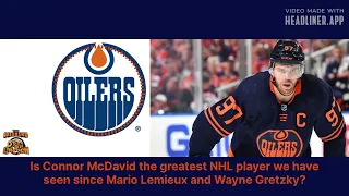 Connor McDavid the greatest player since Mario Lemieux and Wayne Gretzky?