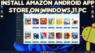 Amazon Android Appstore for Windows 11 PC 2022 Easy Install Guide