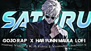 GOJO SATORU RAP🔥 X HAR FUNN MAULA LOFI SONG ✨// {AMV}Status//Jujutsu Kaisen//