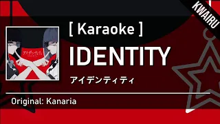 [Karaoke] Identity - Kanaria [Duet]